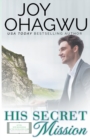 His Secret Mission - Christian Inspirational Fiction - Book 7 - Book