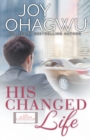 His Changed Life - Christian Inspirational Fiction - Book 6 - Book