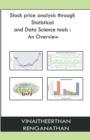 Stock Price Analysis Through Statistical And Data Science Tools : an Overview - Book