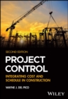 Project Control : Integrating Cost and Schedule in Construction - Book