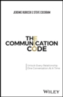 The Communication Code : Unlock Every Relationship, One Conversation at a Time - Book