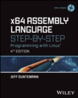 x64 Assembly Language Step-by-Step : Programming with Linux - Book