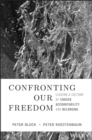 Confronting Our Freedom : Leading a Culture of Chosen Accountability and Belonging - Book