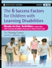 The Six Success Factors for Children with Learning Disabilities : Ready-to-Use Activities to Help Kids with LD Succeed in School and in Life - eBook