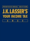 J.K. Lasser's Your Income Tax 2023 : Professional Edition - Book