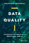 Data Quality : Empowering Businesses with Analytics and AI - Book