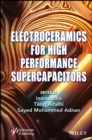 Electroceramics for High Performance Supercapicitors - Book