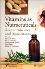 Vitamins as Nutraceuticals : Recent Advances and Applications - Book