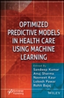 Optimized Predictive Models in Health Care Using Machine Learning - eBook