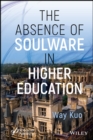 The Absence of Soulware in Higher Education - eBook