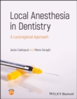 Local Anesthesia in Dentistry : A Locoregional Approach - Book