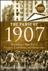 The Panic of 1907 : Heralding a New Era of Finance, Capitalism, and Democracy - Book