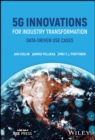 5G Innovations for Industry Transformation : Data-driven Use Cases - Book