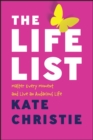 The Life List : The #1 Award Winner: Master Every Moment and Live an Audacious Life - Book