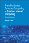 From Distributed Quantum Computing to Quantum Internet Computing : An Introduction - Book