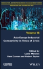Asia-Europe Industrial Connectivity in Times of Crisis - eBook