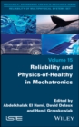 Reliability and Physics-of-Healthy in Mechatronics - eBook