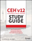 CEH v12 Certified Ethical Hacker Study Guide with 750 Practice Test Questions - Book