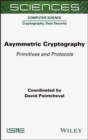 Asymmetric Cryptography : Primitives and Protocols - eBook