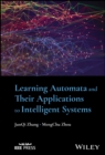 Learning Automata and Their Applications to Intelligent Systems - Book
