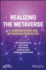 Realizing the Metaverse : A Communications and Networking Perspective - Book