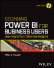 Beginning Power BI for Business Users : Learning to Turn Data into Insights - Book
