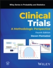 Clinical Trials : A Methodologic Perspective - Book