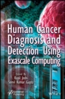 Human Cancer Diagnosis and Detection Using Exascale Computing - Book