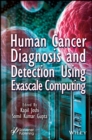 Human Cancer Diagnosis and Detection Using Exascale Computing - eBook