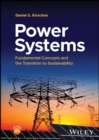 Power Systems : Fundamental Concepts and the Transition to Sustainability - Book
