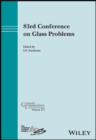 83rd Conference on Glass Problems, Volume 271 - Book