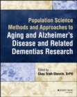 Population Science Methods and Approaches to Aging and Alzheimer's Disease and Related Dementias Research - Book