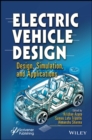 Electric Vehicle Design : Design, Simulation, and Applications - Book