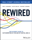 Rewired : The McKinsey Guide to Outcompeting in the Age of Digital and AI - Book
