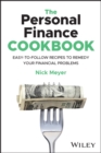 The Personal Finance Cookbook : Easy-to-Follow Recipes to Remedy Your Financial Problems  - Book