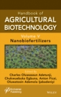 Handbook of Agricultural Biotechnology, Volume 5 : Nanobiofertilizers - Book