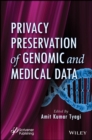 Privacy Preservation of Genomic and Medical Data - eBook