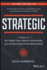 Strategic : The Skill to Set Direction, Create Advantage, and Achieve Executive Excellence - Book