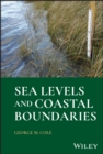 Coastal Boundary Management : A Practical Guide to Sea Levels and Boundaries for Engineers and Surveyors - Book