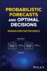 Probabilistic Forecasts and Optimal Decisions - Book