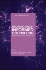 Neuroscience-Informed Counseling : Brain-Based Clinical Approaches - eBook