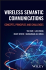 Wireless Semantic Communications : Concepts, Principles and Challenges - Book