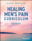 Healing Men's Pain Curriculum, Workbook - Book