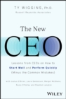 The New CEO : Lessons from CEOs on How to Start Well and Perform Quickly (Minus the Common Mistakes) - Book