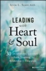 Leading with Heart and Soul : 30 Inspiring Lessons of Faith, Learning, and Leadership for Educators - Book