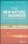 The New Nature of Business : The Path to Prosperity and Sustainability - Book
