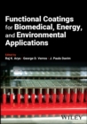 Functional Coatings for Biomedical, Energy, and Environmental Applications - Book