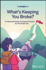 What's Keeping You Broke? : An Illustrated Guide to Financial Freedom by The Simple Sum - Book