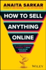 How to Sell Anything Online : The Ultimate Marketing Playbook to Grow Your Online Business - Book