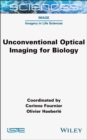 Unconventional Optical Imaging for Biology - eBook